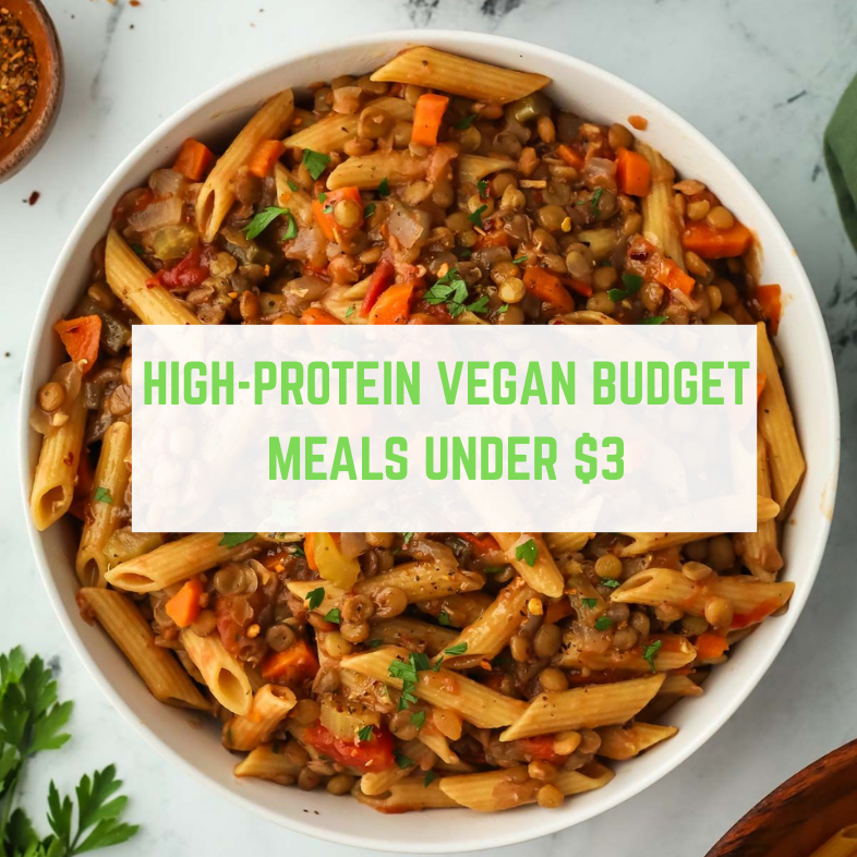 12 High-Protein Vegan Meals You Can Make for Under $3