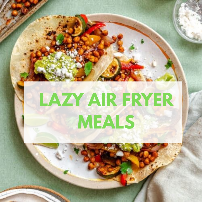 12 Lazy Vegan Air Fryer Meals (Under 20 Minutes)