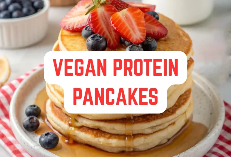 Vegan Protein Pancakes Recipe – Fluffy, High Protein & Egg-Free