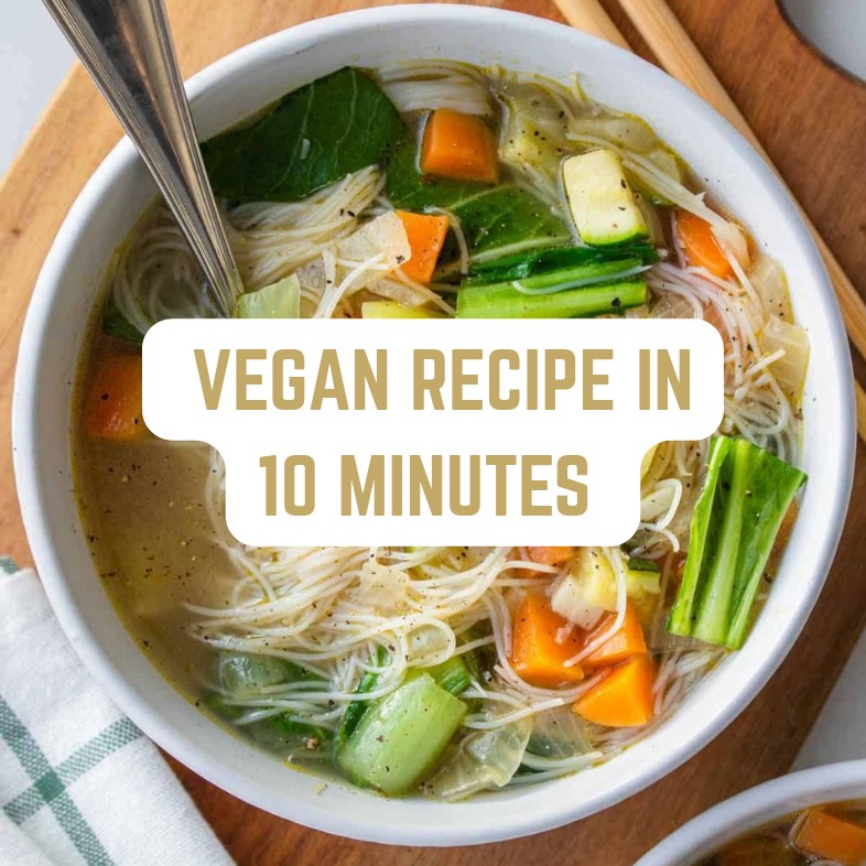 Vegan Recipe in 10 Minutes